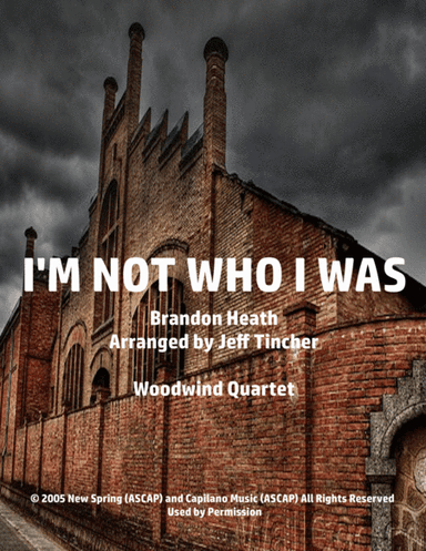 I'm Not Who I Was (arr. Jeff Tincher)