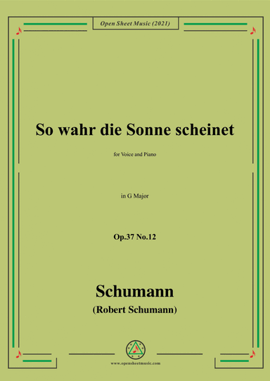 Schumann-So wahr die Sonne scheinet,Op.37 No.12,in G Major,for Voice and Piano (arr. Open Cloud)