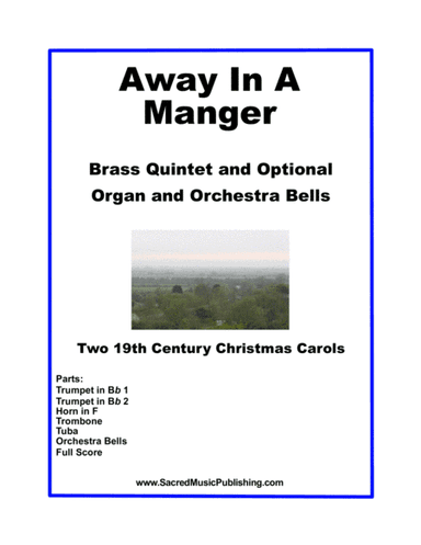 Away In A Manger for Brass Quintet with Optional Organ and Orchestra Bells (arr. Christina Harmon)
