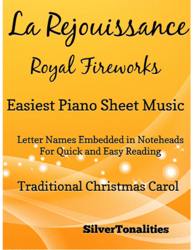 La Rejouissance Royal Fireworks Easiest Piano Sheet Music (arr. SilverTonalities)