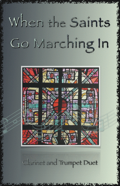 When the Saints Go Marching In, Gospel Song for Clarinet and Trumpet Duet (arr. David McKeown)
