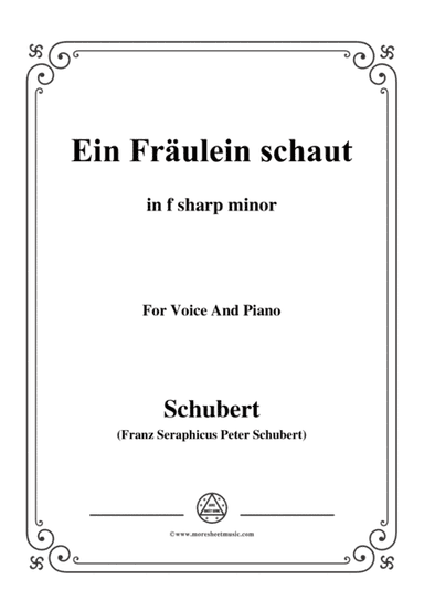 Schubert-Ballade(Ein Fräulein schaut)in f sharp minor,Op.126,for Voice and Pian (arr. MSM)