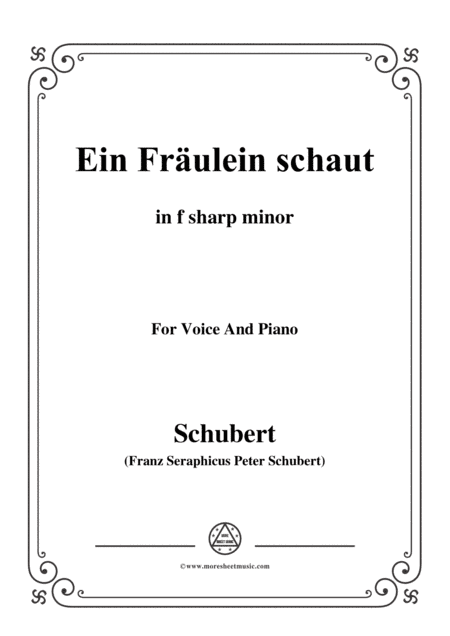 Schubert-Ballade(Ein Fräulein schaut)in f sharp minor,Op.126,for Voice and Pian (arr. MSM)