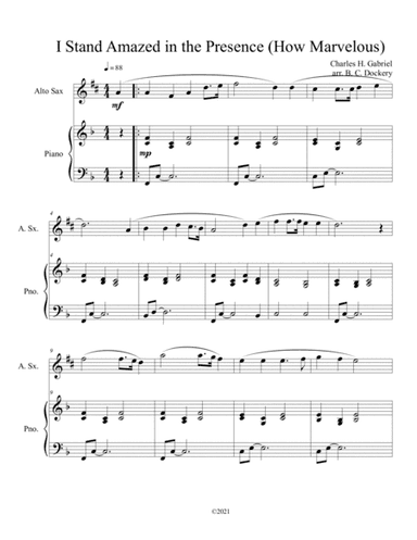 I Stand Amazed in the Presence (How Marvelous) for solo alto sax with optional piano accompaniment (arr. B. C. Dockery)