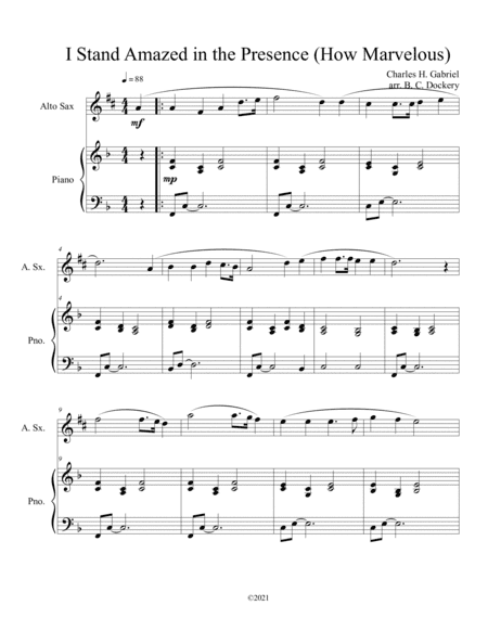 I Stand Amazed in the Presence (How Marvelous) for solo alto sax with optional piano accompaniment (arr. B. C. Dockery)