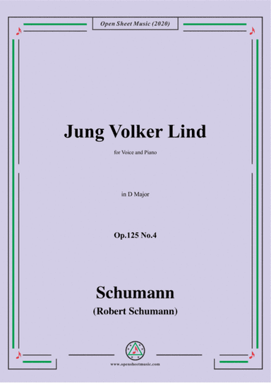 Schumann-Jung Volker Op.125 No.4,in D Major,for Voice&Piano (arr. MSM)