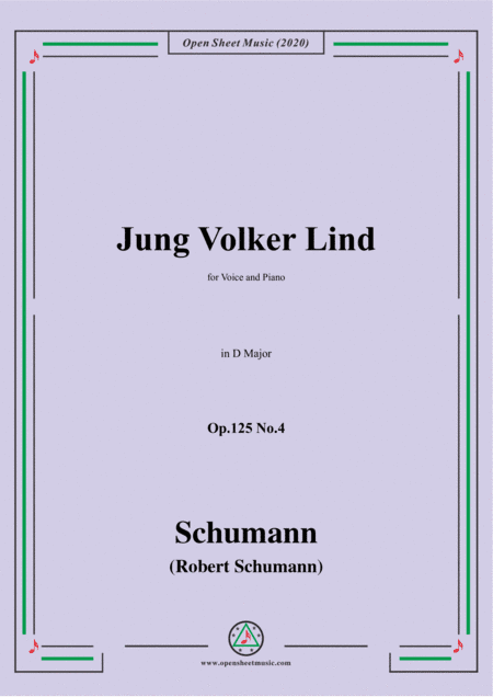 Schumann-Jung Volker Op.125 No.4,in D Major,for Voice&Piano (arr. MSM)