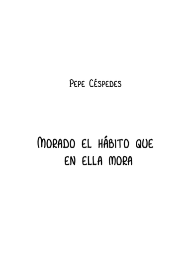 Morado el hábito que en ella mora