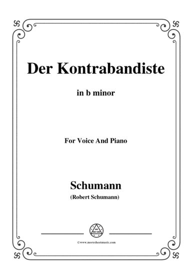 Schumann-Der Kontrabandiste,in b minor,for Voice and Piano (arr. MSM)