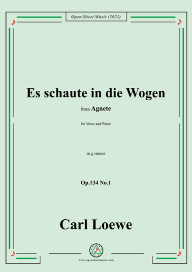 Loewe-Es schaute in die Wogen,in g minor,Op.134 No.1,from Agnete (arr. OSM Press)