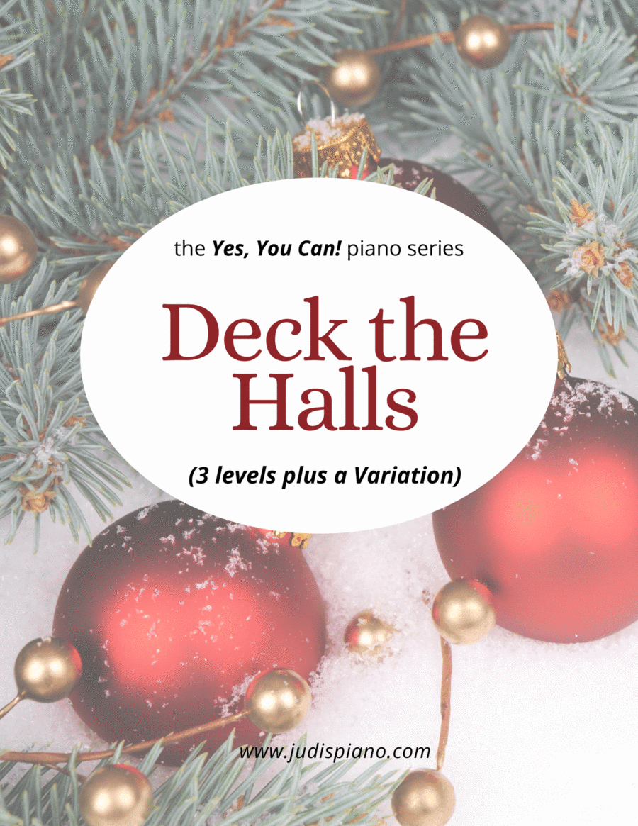 Deck the Halls - 3 levels plus a variation (arr. JudisPiano)