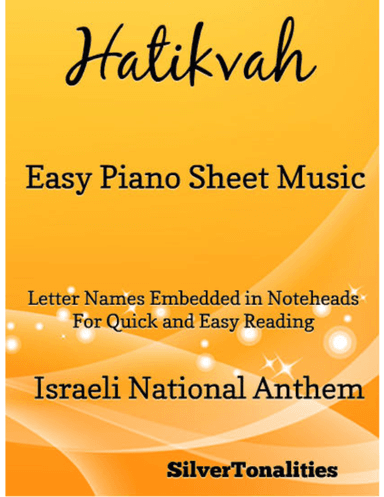 Hatikvah Easy Piano Sheet Music (arr. SilverTonalities)