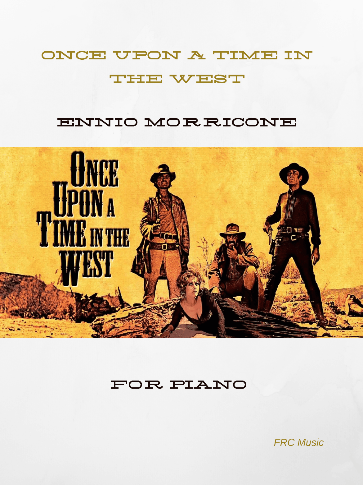 Once Upon A Time In The West from the Paramount Picture ONCE UPON A TIME IN THE WEST (arr. Flavio Regis Cunha)