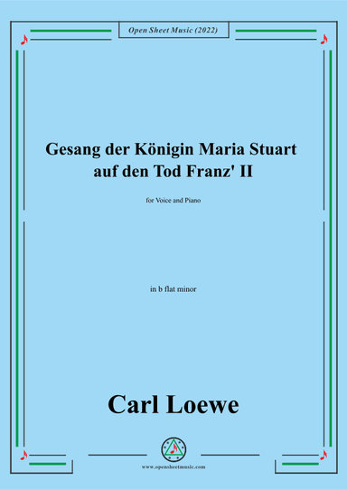 Loewe-Gesang der Konigin Maria Stuart auf den Tod Franz II,in b flat minor (arr. OSM Press)