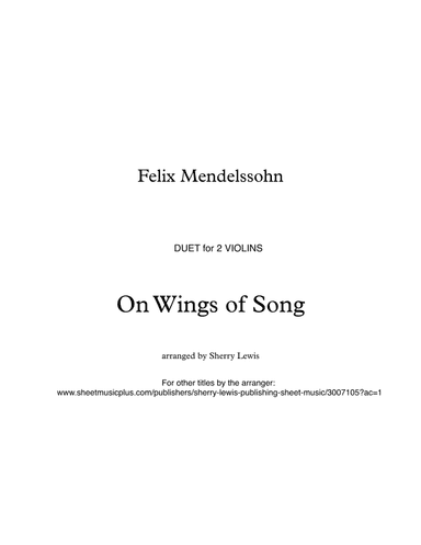 ON WINGS OF SONG DUET FOR 2 VIOLINS, Intermediate Level (arr. Sherry Lewis)