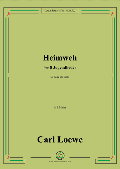 Loewe-Heimweh,in E Major,for Voice and Piano (arr. OSM Press)