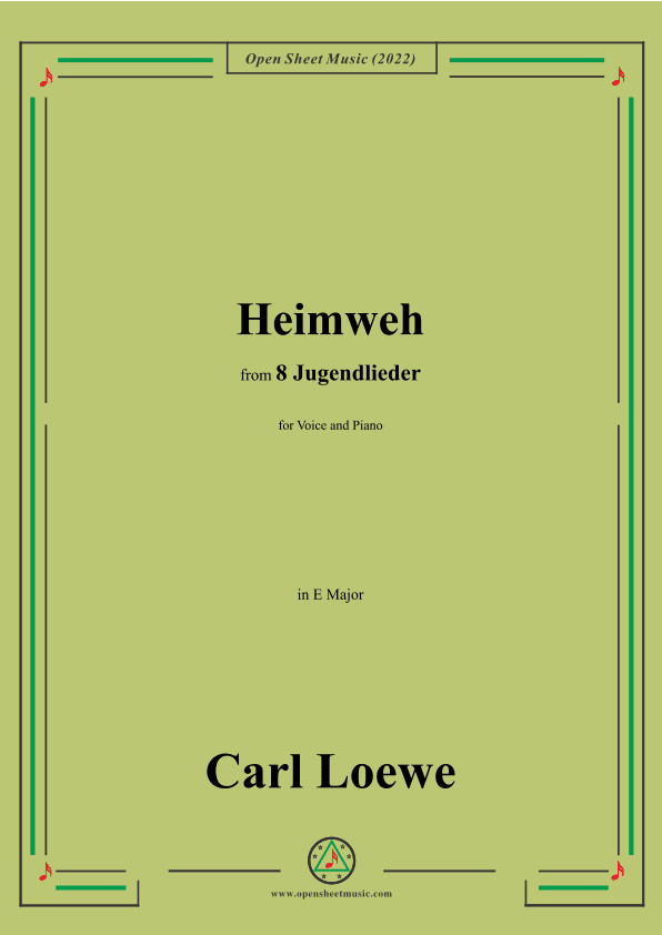 Loewe-Heimweh,in E Major,for Voice and Piano (arr. OSM Press)
