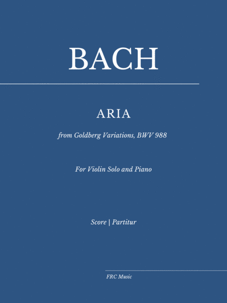 ARIA - for Violin Solo and Piano (from Goldberg Variations, BWV 988) (arr. Flavio Regis Cunha)