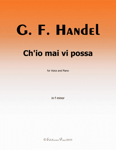 Ch'io mai vi possa, by Handel, in f minor (arr. Editions Dao)