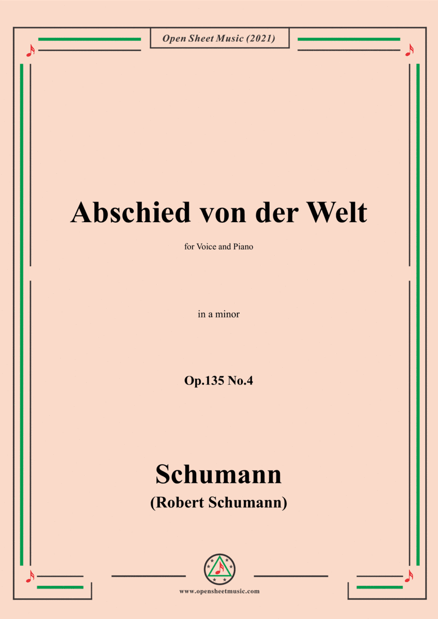 Schumann-Abschied von der Welt,Op.135 No.4 in a minor,for Voice and Piano (arr. Open Cloud)