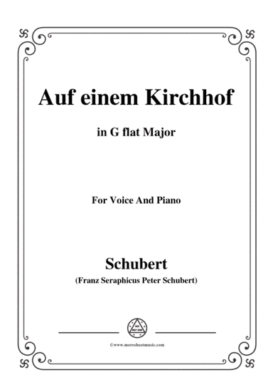 Schubert-Auf einem Kirchhof,in G flat Major,for Voice&Piano (arr. MSM)