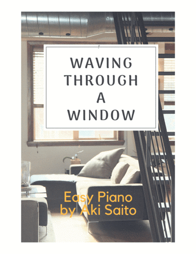 Waving Through A Window (arr. Aki Saito)