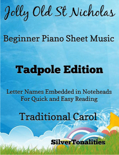 Jolly Old St Nicholas Beginner Piano Sheet Music 2nd Edition (arr. SilverTonalities)