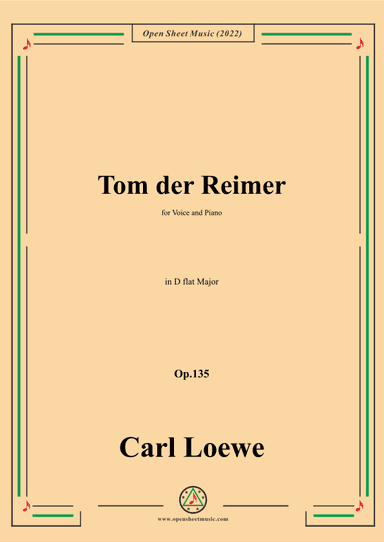 Loewe-Tom der Reimer,in D flat Major,Op.135a,for Voice and Piano (arr. OSM Press)