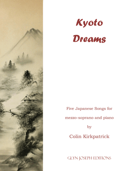 Kyoto Dreams.  Five Japanese songs for mezzo-soprano and Piano