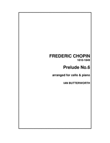 CHOPIN Prelude No.6 for cello & piano (arr. Ian Butterworth)