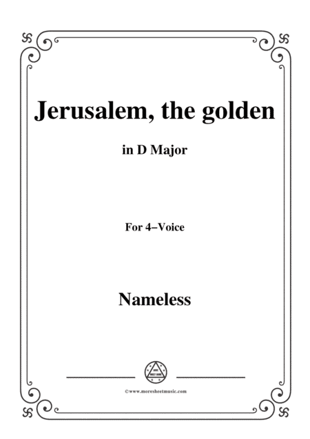 Nameless-Christmas Carol,Jerusalem,the golden,in D Major,for 4 Voice (arr. MSM)