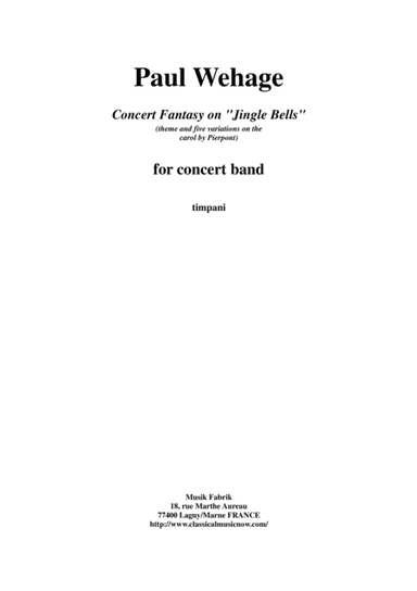Paul Wehage : Concert Fantasy on Jingle Bells:  theme and five variations on the carol by Pierpont f