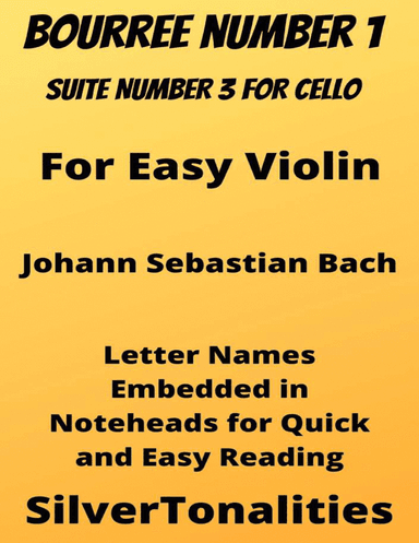 Bourree Number 1 Suite No 3 for Easy Violin Sheet Music (arr. SilverTonalities)