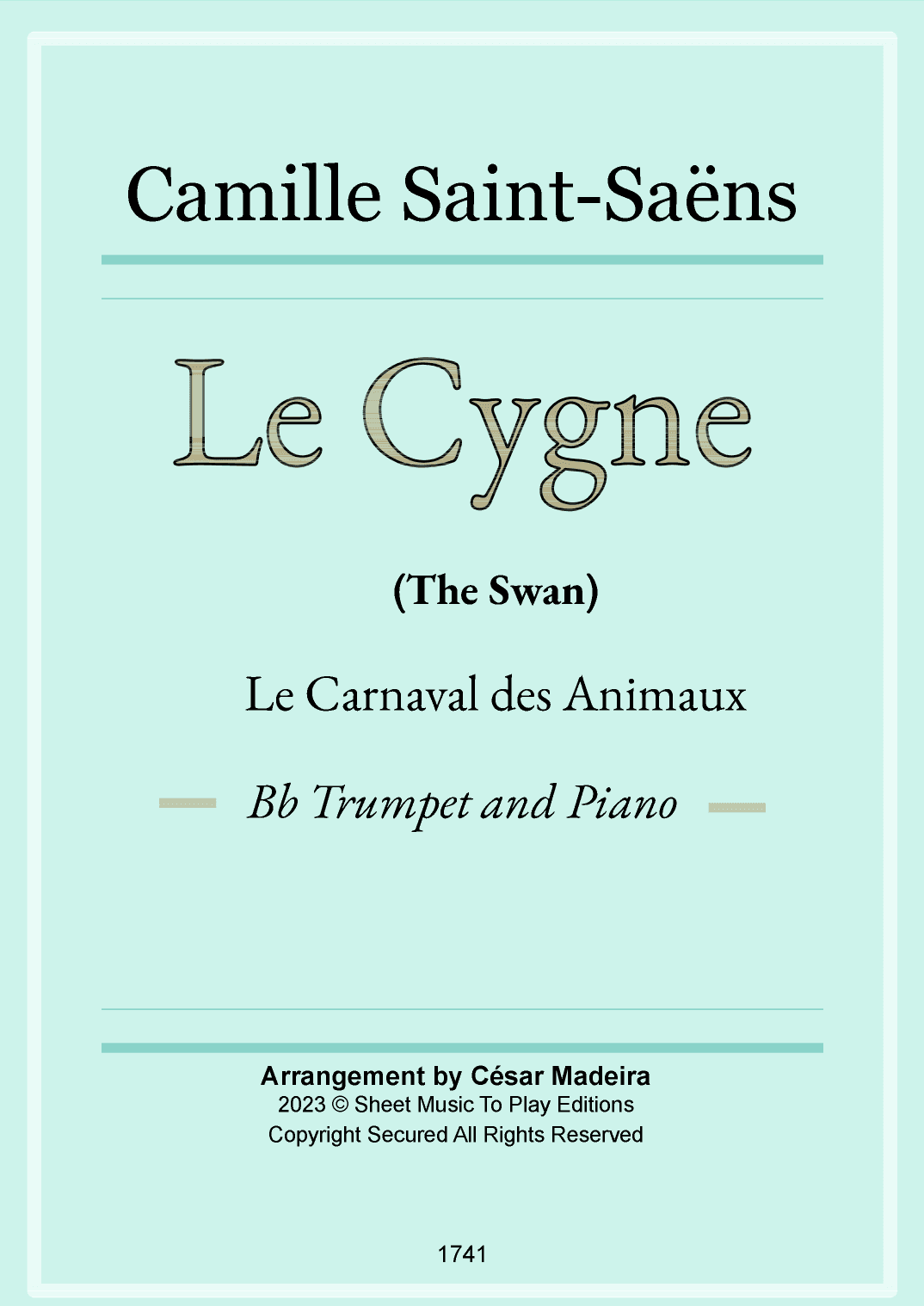 The Swan (Le Cygne) by Saint-Saens - Bb Trumpet and Piano (Full Score and Parts) (arr. César Madeira)