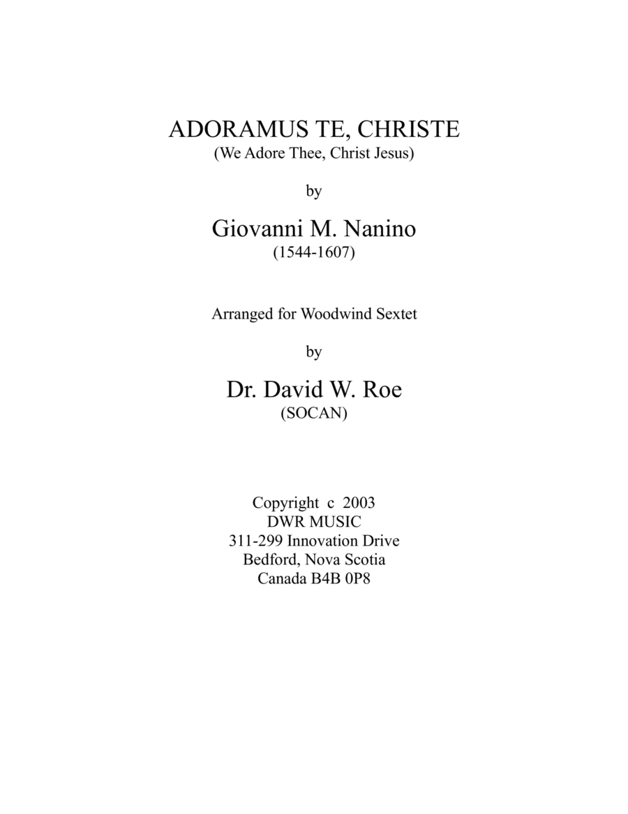 Adoramus te, Christe by Giovanni M Nanino (1544 - 1607) for Woodwind Sextet (arr. Dr. David W. Roe (SOCAN))