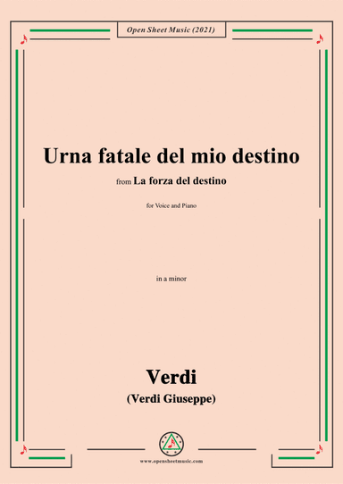 Verdi-Urna fatale del mio destino,in a minor,from La forza del destino,for Voice and Piano (arr. Open Cloud)