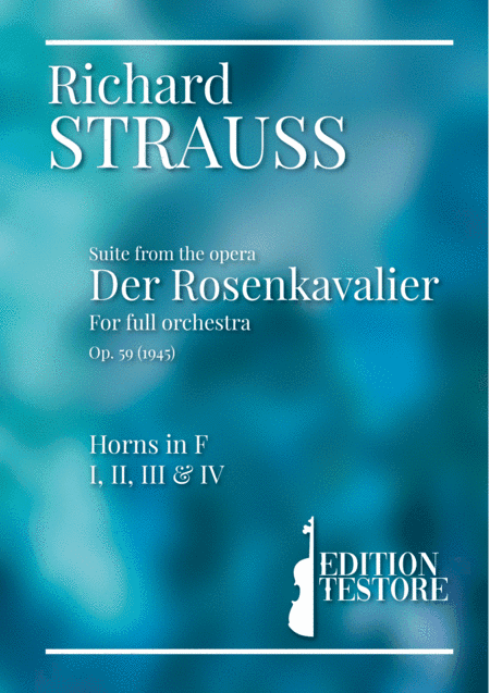 RICHARD STRAUSS - SUITE DER ROSENKAVALIER, OP. 59 - HORNS I, II, III & IV (arr. Edition Testore)