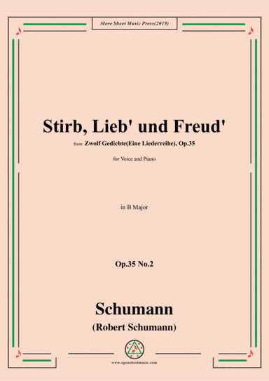Schumann-Stirb, Lieb' und Freud',Op.35 No.2 in B Major,for Voice&Piano (arr. MSM)