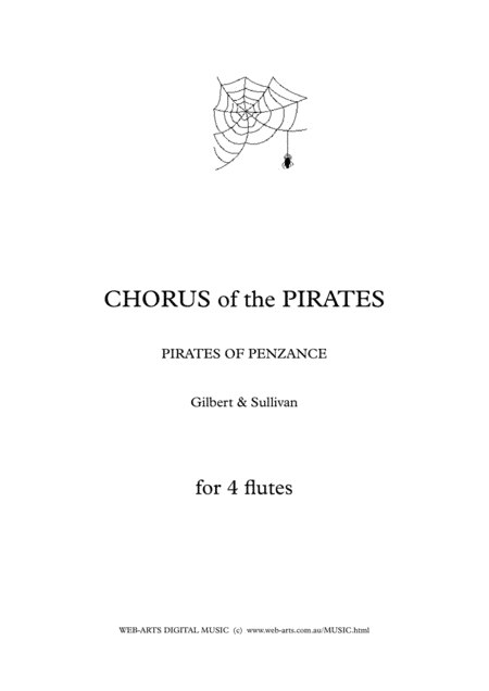 Pirates Chorus from Pirates of Penanze for 4 flutes - GILBERT & SULLIVAN (arr. WEB-ARTS Digital Music)