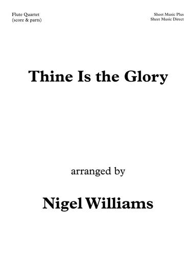 Thine Is the Glory, for Flute Quartet (arr. Nigel Williams)