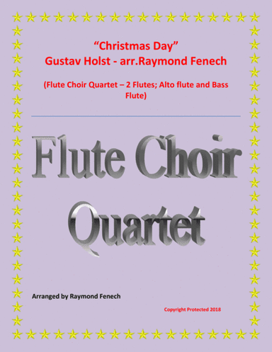 Christmas Day-Gustav Holst-FLUTE CHOIR QUARTET (2 Flutes; Alto Flute and Bass Flute) - Advance Inter (arr. Raymond Fenech)