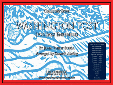 Washington Post (for Jazz Ensemble) (arr. Kenneth Abeling)