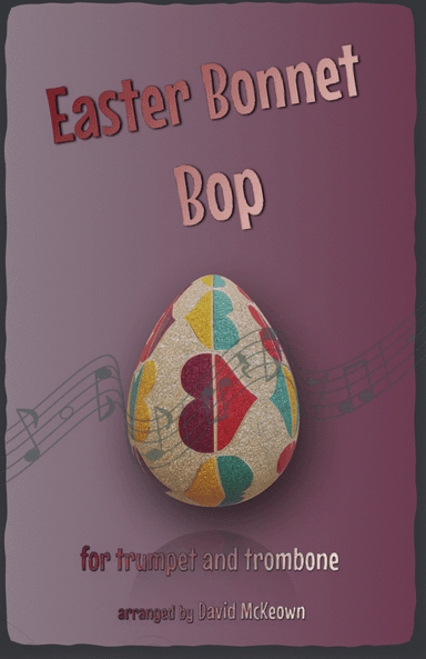 The Easter Bonnet Bop for Trumpet and Trombone Duet