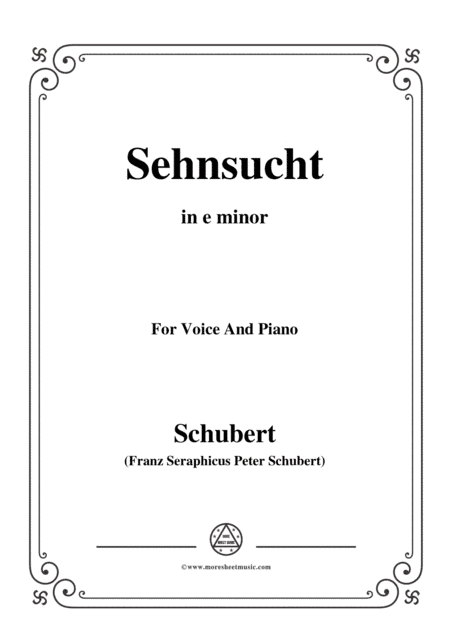 Schubert-Sehnsucht,in e minor,Op.105 No.4,for Voice and Piano (arr. MSM)