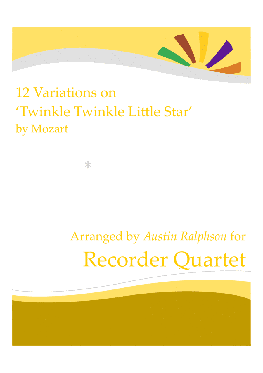 12 Variations on ’Twinkle Twinkle Little Star’ "Ah, vous dirai-je maman" - recorder quintet (arr. Austin Ralphson)