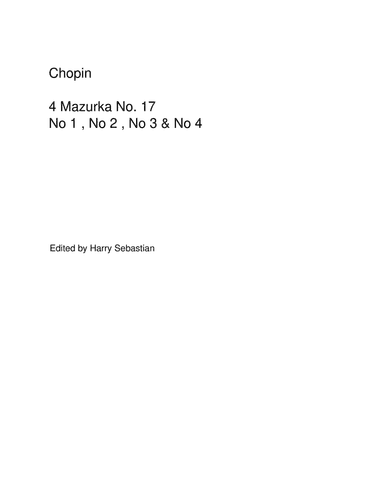Chopin- 4 Mazurka Op 17 No 1 to No 4 ( Completed ) (arr. Harry Sebastian)