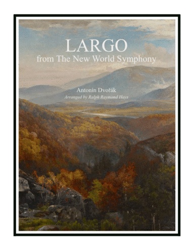 LARGO from The New World Symphony (for brass quintet) (arr. Ralph Raymond Hays)