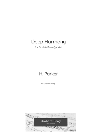 Deep Harmony for Double Bass Quartet (arr. Graham Boag)
