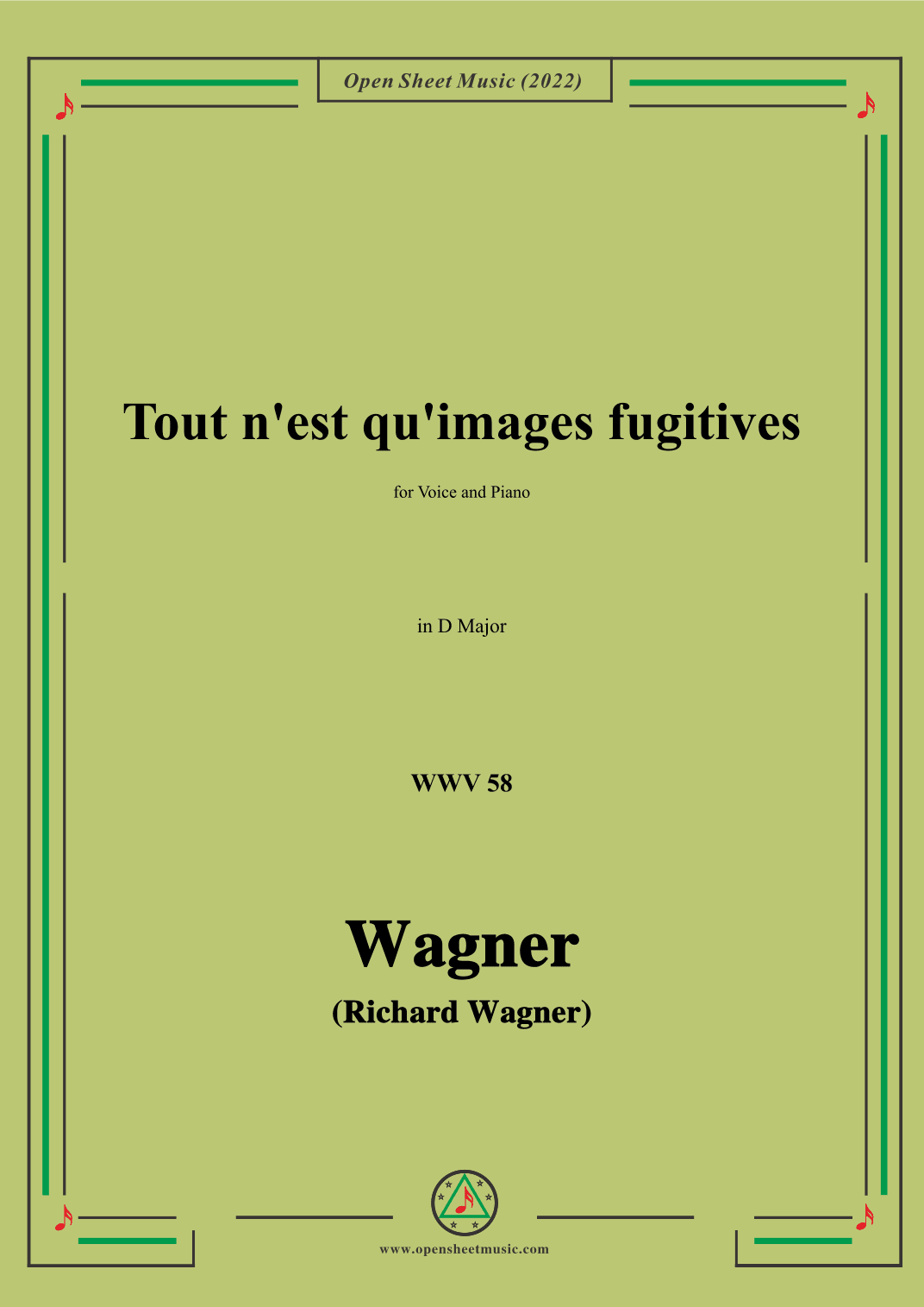 R. Wagner-Tout n'est qu'images fugitives,WWV 58,in D Major,for Voice and Piano (arr. OSM Press)