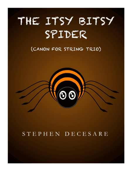 The Itsy Bitsy Spider (Canon for String Trio) (arr. Stephen DeCesare)